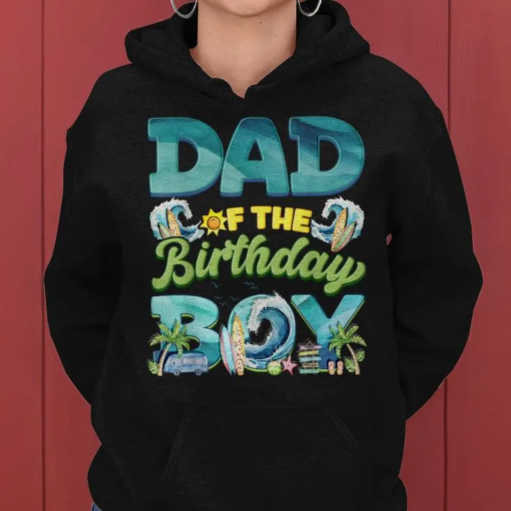 Dad Mom Birthday Boy The Big One Surf Family Beach Summer Women Hoodie