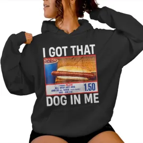 I Got That Dog In Me Hotdogs Combo 4Th Of July Dad Mom Women Hoodie