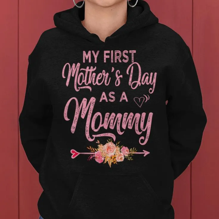 My First Mother's Day As A Mommy 2024 New Mom Women Hoodie