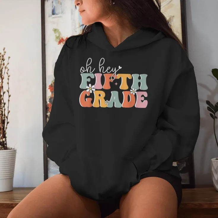 Oh Hey Fifth Grade Cute 5Th Grade Team Students Teachers Women Hoodie